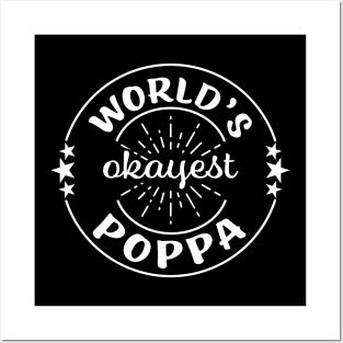 Worlds Okayest Poppa Funny Dad Sarcastic Father Matching Family Posters and Art